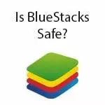is-bluestacks-safe-for-pc
