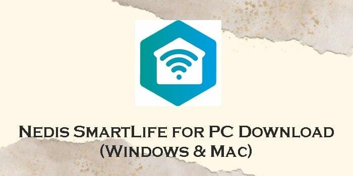 Download Nedis SmartLife For PC Windows 11 10 8 Mac AppzforPC