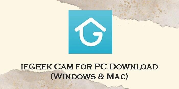 Download ieGeek Cam for PC (Windows 11/10/8 & Mac) - AppzforPC.com