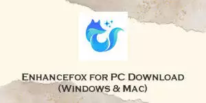 enhancefox for pc