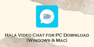 hala video chat for pc
