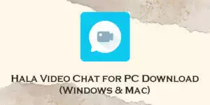 hala video chat for pc