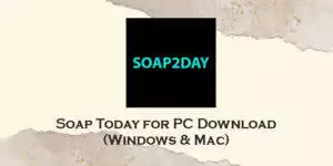 soap today for pc