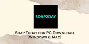 Download Soap Today for PC Windows 11 10 8 Mac AppzforPC