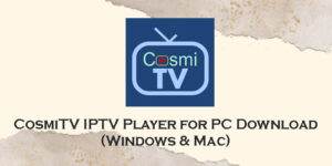 cosmitv iptv player for pc