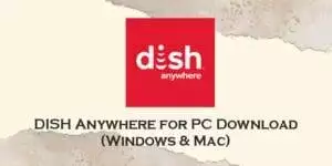 dish anywhere for pc