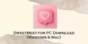 sweetmeet for pc