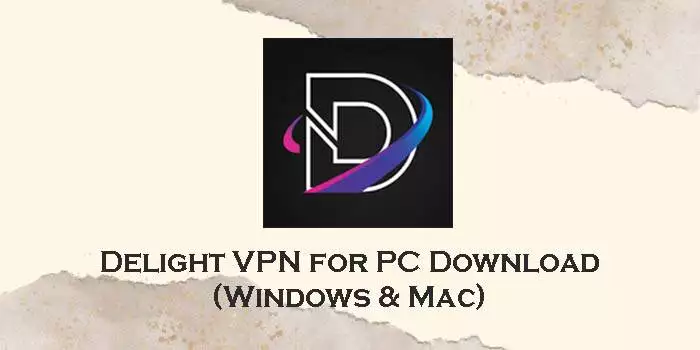 delight vpn for pc