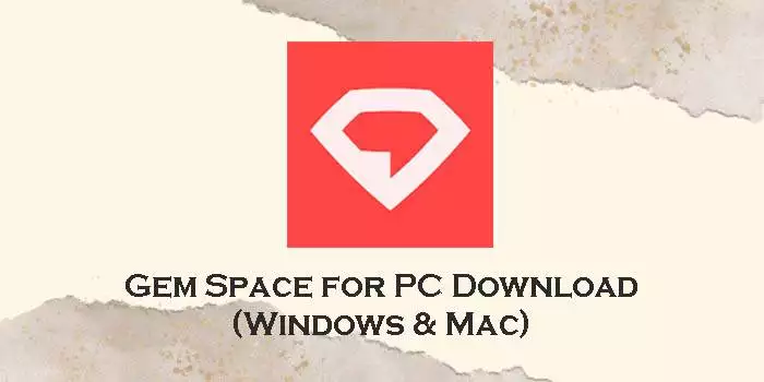 gem space for pc