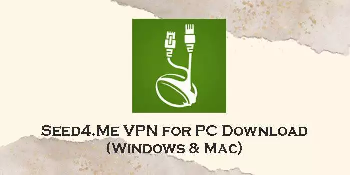 seed4.me vpn for pc