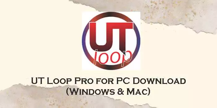 ut loop pro for pc