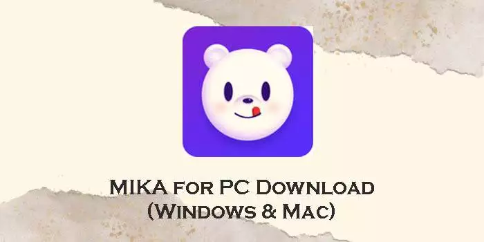 mika for pc