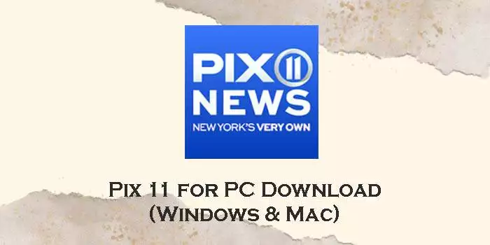 pix 11 for pc