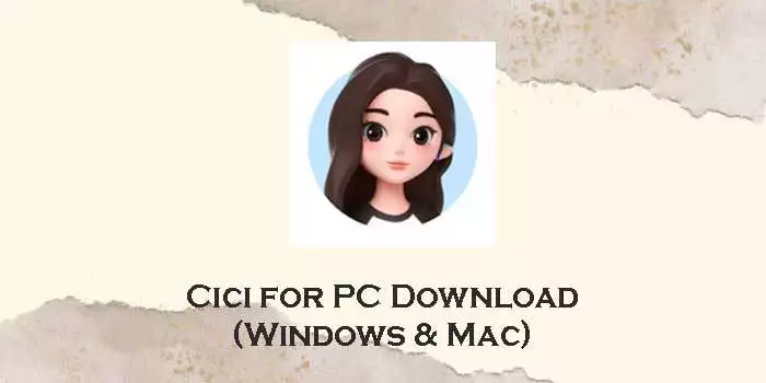cici for pc