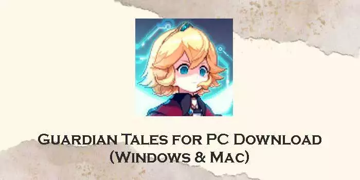 guardian tales for pc