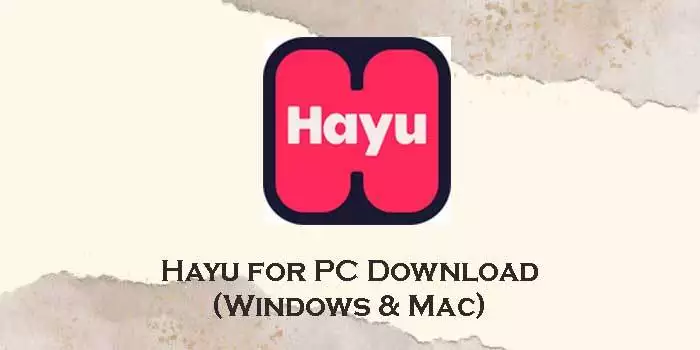 hayu for pc