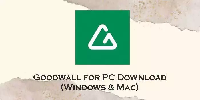 goodwall for pc