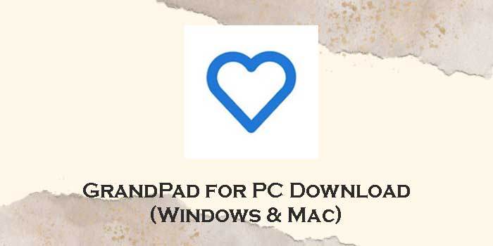 grandpad-for-pc