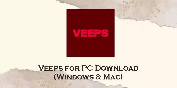 Veeps-for-pc