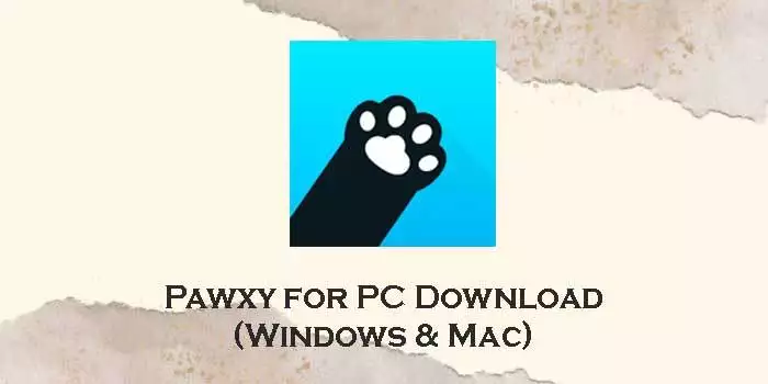 Pawxy-for-pc